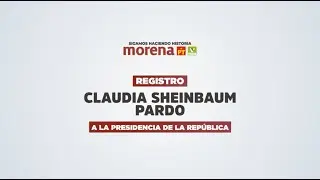 Registro ante el INE como candidata a la Presidencia de México