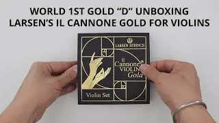 Larsen Strings - Il Cannone Gold for Violin Unboxing