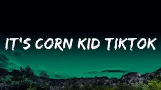 [1HOUR] it's corn kid tiktok song | it's corn a big lump of knobs | The World Of Music