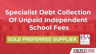 Gold Preferred Supplier For Recovering Unpaid Private School Fees In London | Frontline Collections