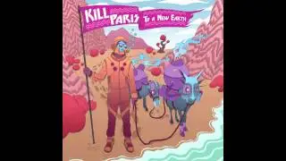 Kill Paris - To A New Earth