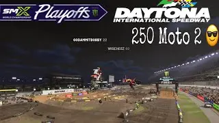 Ama smx league SMX PLAYOFFS round 1 DAYTONA 250 Moto 2 @SKRR_skrrt_332  @Chase_wiseman6017 