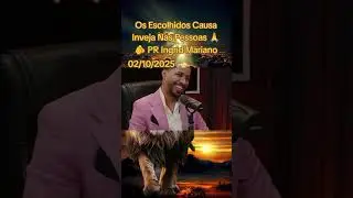 Os Escolhidos Causa Inveja Nas Pessoas 🙏🫵 PR Ingrid Mariano