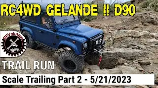 RC4WD Gelande II D90 - Trail Run - Part 2 - 5-21-2023