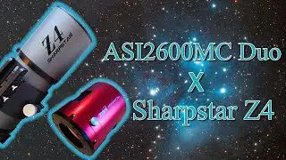 Sharpstar Z4とASI2600MC DuoとComet BPフィルターを使ってみた