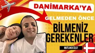 Danimarka'ya Gelmeden Önce Bilmeniz Gerekenler. Seyahat Öncesi Mutlaka İzleyin!