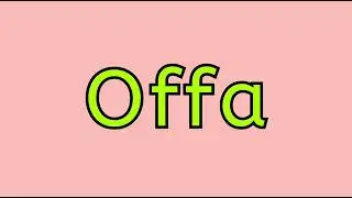 spelling of offa ⭐ Homework ⭐ keep repeating word offa, how to pronounce offa ⭐ learn English ⭐