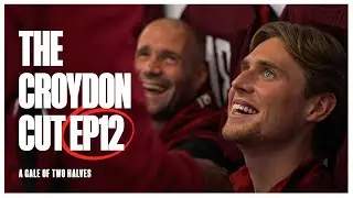A GALE OF TWO HALVES | The Croydon Cut Episode 12