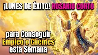 &iexcl;LUNES DE &Eacute;XITO! ROSARIO CORTO para Conseguir Empleo o Clientes esta Semana.