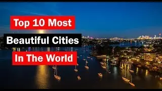 The 10 Most Beautiful Cities In The World 2019 || American Gypsy
