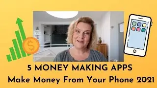 5 Money Making Apps - Make Money From Your Phone 2021 | Five On Friday