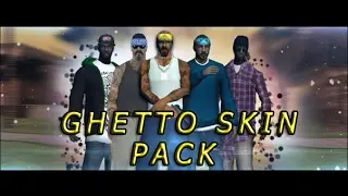 *Ghetto skin pack*  *Full skins*