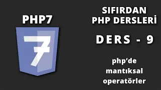 PHP'de Mantıksal Operatörler - Ders 9