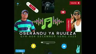 Oserandu Ya Ruueza { OMUEZE OMBURIUO } Dec 2025 🔥🎅🔥
