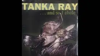 Tanka Ray - ...And So I Abide (2002) FULL ALBUM