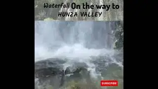 Waterfall on the way to Hunza Valley #hunza #waterfall #mountains