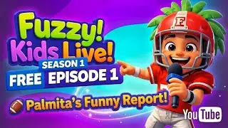 Fuzzy Kids Live - Funny Kids Show 🏈 Palmita&rsquo;s Funny Football Report! (Episode 1 - Season 1) #Kids