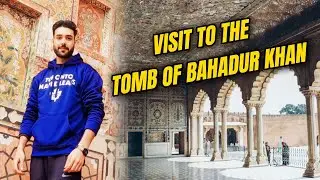 🕌 Exploring the Tomb of Bahadur Khan &ndash; Hidden Heritage | Brology