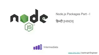 Node.js 2023 | Packages and NPM | Part- I | Chapter 8 [HINDI]