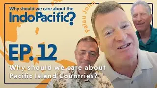 Why Should We Care About the Pacific Island Countries?