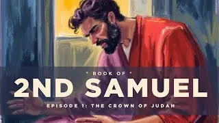 2nd Samuel Ep 1: David is King | The Crown of Judah | Death of Saul | Old Testament Cartoons