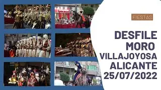 Desfile Moro 2022. Fiestas Moros y Cristianos Villajoyosa. 25/07/2022