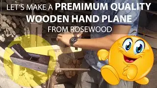 Let's Make a Premium Quality Wooden Handplane