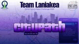 CityPath | Team Laniakea | NASA Space Apps Challenge 2025 &ndash; Data Pathways to Healthy Cities