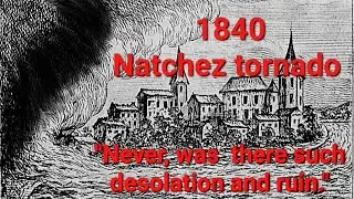 Самый забытый, но смертоносный торнадо в истории США | Торнадо в Натчезе 1840 года|