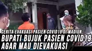 Bupati Madiun Bujuk Pasien Covid-19 Agar Mau Dievakuasi ke Rumah Sakit