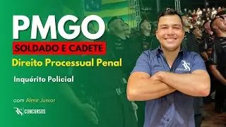 Concurso PMGO | Direito Processual Penal | Inqu&eacute;rito Policial - Prof. Almir Junior