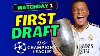 UCL FANTASY MD1 FIRST DRAFT | CHAMPIONS LEAGUE FANTASY TIPS 2024/25