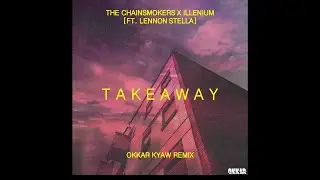 How I make The Chainsmokers,ILLENIUM - Takeaway ft.Lennon Stella (Okkar Remix)FLP ll Fl studio 20 ll