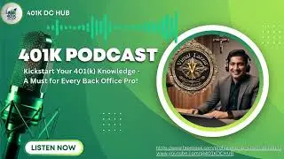 Limits 2025 | 401K DC HUB | 401(k) Basics for BPO and Back Office Teams 🎙️ Podcast | Compliance