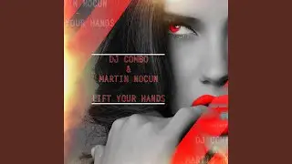 Lift Your Hands Up (Extended Mix)