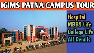 IGIMS PATNA Medical college campus tour