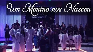Um Menino Nos Nasceu - Cantata 