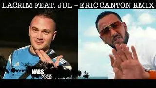 LACRIM FEAT. JUL &ndash; ERIC CANTONA RMIX Nabs Prod