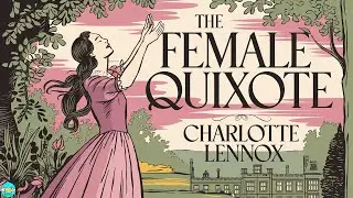 The Female Quixote, Volume II - Chapter 53 |🎧 Audiobook with Scrolling Text 📖| Ion Books
