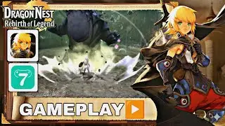 DRAGON NEST REBIRTH OF LEGEND GAMEPLAY (на английском языке) MMORPG ОТ X7GAME ДЛЯ МОБИЛЬНЫХ УСТРО...