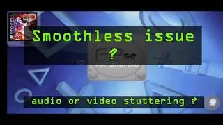 Fpse for Android: How to possibly reduce audio and or video stuttering