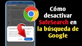 C&oacute;mo desactivar Google SafeSearch en dispositivos m&oacute;viles (2025) | Deshabilitar Google SafeSearch