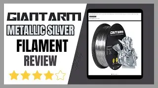 Обзор GIANTARM Silk Silver PLA &ndash; блестящей металлической нити для 3D-печати!