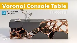 Build a Modern and Stylish Voronoi Console Table in 3ds Max (Step-by-Step Tutorial)