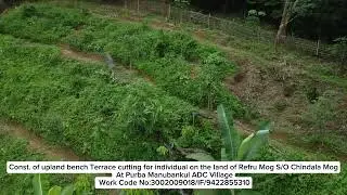 Const. of upland bench Terrace cutting for an individual on the land of Refru Mog S/O Chindala Mog