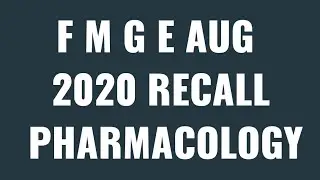 FMGE EXAM AUGUST 2020 l PHARMACOLOGY  RECALL #pharmacology #fmgedecember2021 #fmge2020