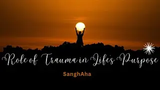 Role of trauma in your life's purpose | Virtual SanghAha | Dr Preeti Kohli