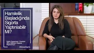 Hamilelik Başladığında Sigorta Yaptırılabilir Mi? I Simpaş Sigorta