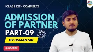 Admission Of Partner : Solved Examples 08🔥 | Usman Sir | MEDINEER 2025