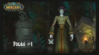 Unimandra erwacht zum Un-Leben #1 WoW Classic  (LP Deutsch)